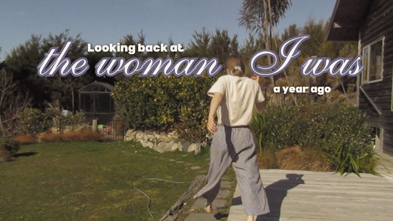 Looking back at the woman I was a year ago / everything feels different