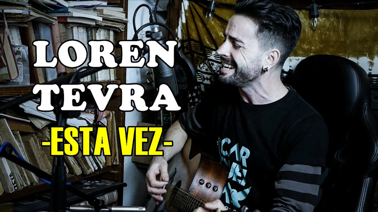 LOREN TEVRA - ESTA VEZ - (original)