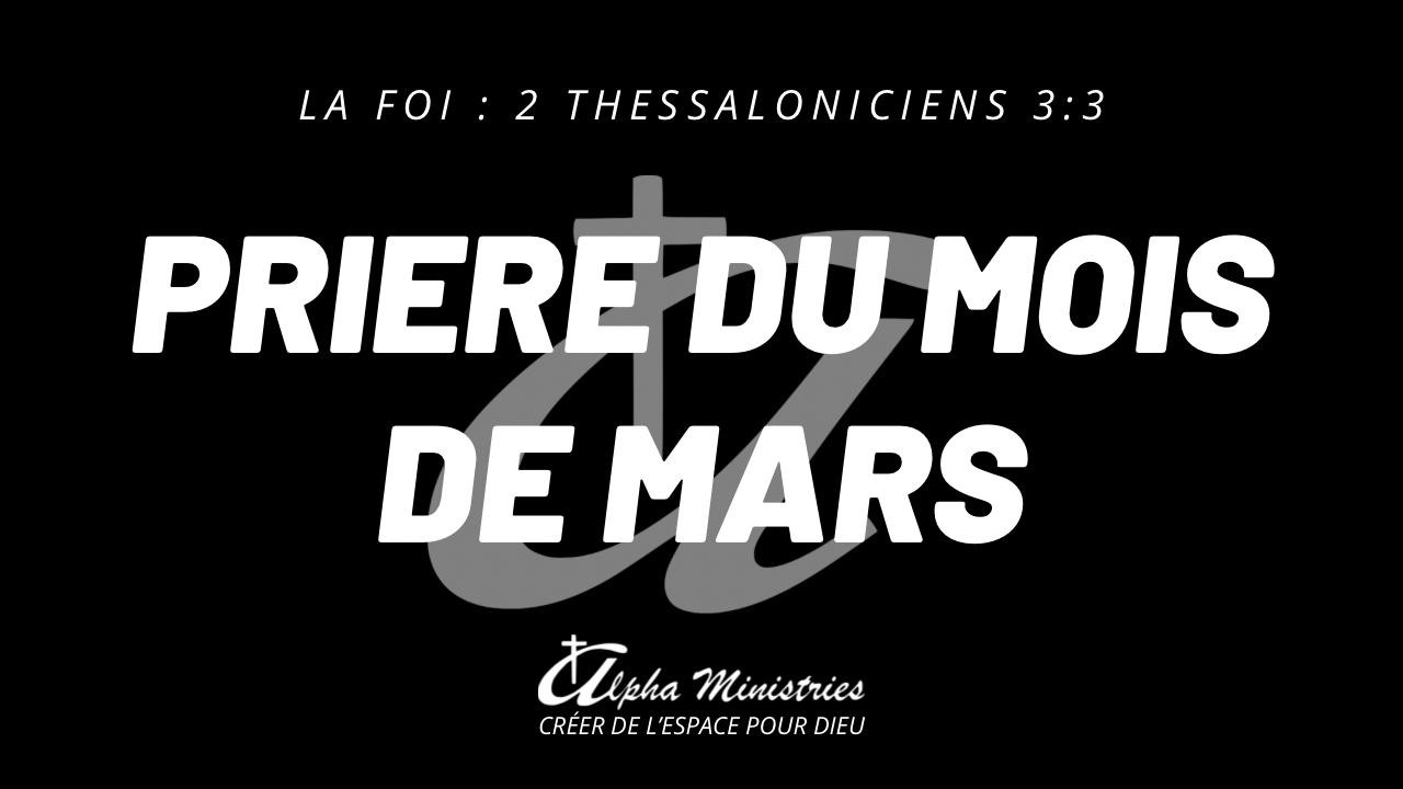 Mars, un mois de foi // Prières mensuelles