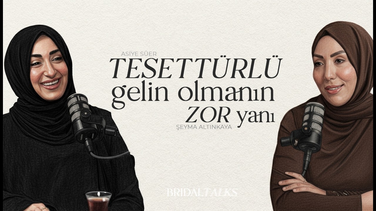 Tesettürlü gelin olmanın zor yanı? Şeyma Altınkaya ile Bridal Talks 16. Bölüm
