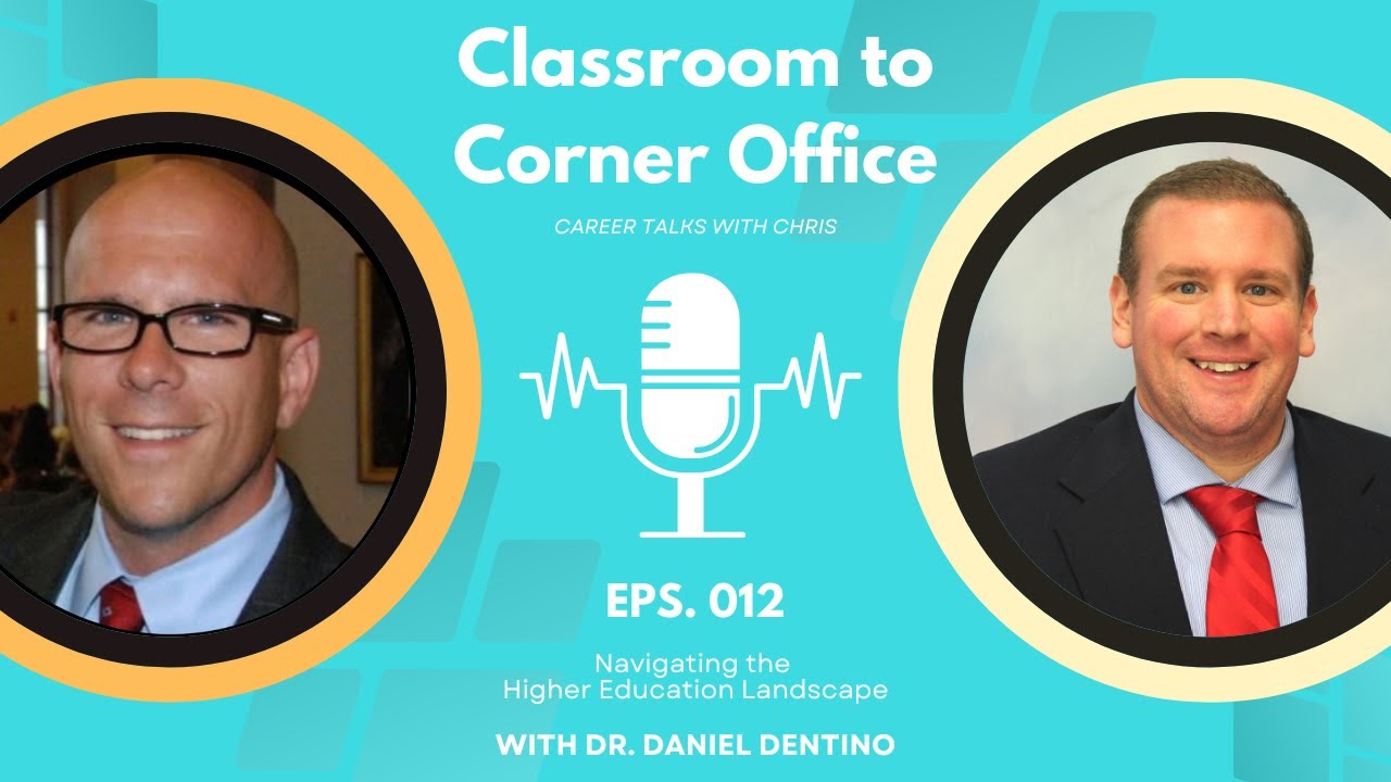 Dr. Daniel Dentino | Navigating the Higher Education Landscape