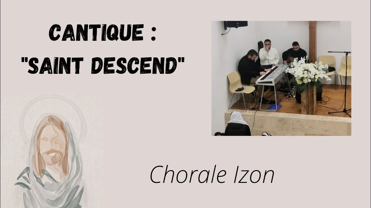 Cantique : Saint Esprit descend - Chorale Izon