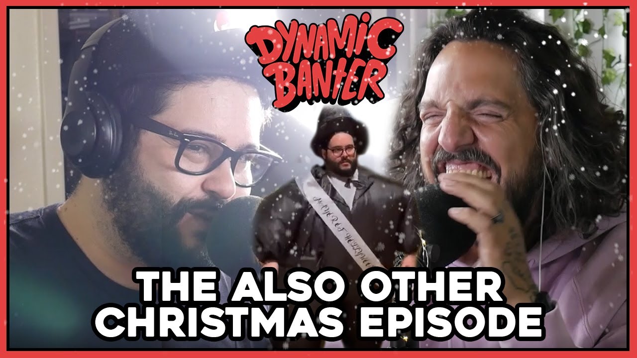 Dynamic Banter 282 - The Also Other Christmas Episode