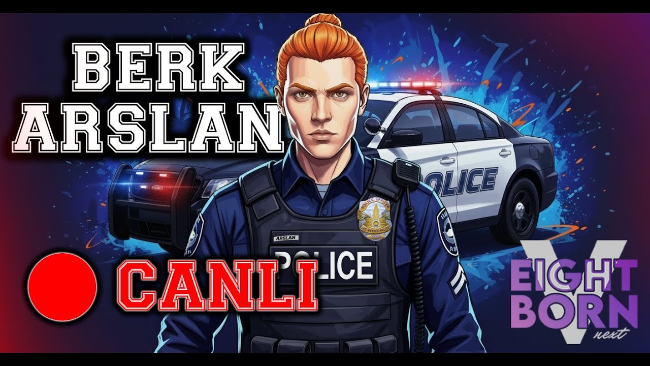 🔴 CANLI YAYIN 🔴| Berk Arslan | EightbornV Next | #eightbornnext #eightborn KISA
