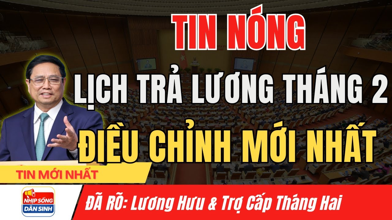 Lương Hưu & Trợ Cấp BHXH Tháng 2/2026: Ai Nhận Trước, Nhận Bằng Cách Nào? I  Nhịp Sống Dân Sinh