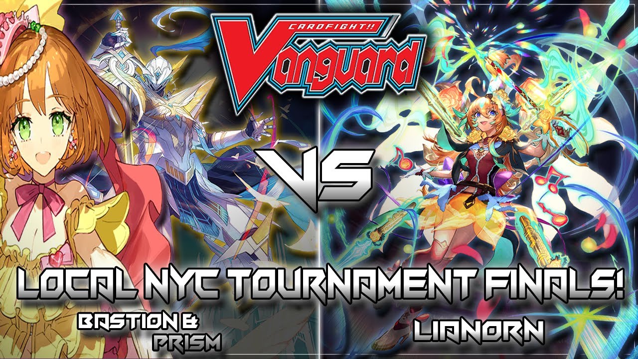 [4/11/24] NYC Cardfight Vanguard Standard Tourney Final Rounds: [Bastion/Prism] VS [Lianorn]