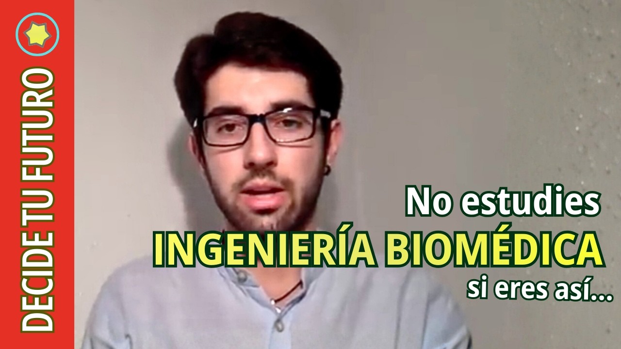 NO ESTUDIES INGENIERÍA BIOMÉDICA SI ERES ASÍ...