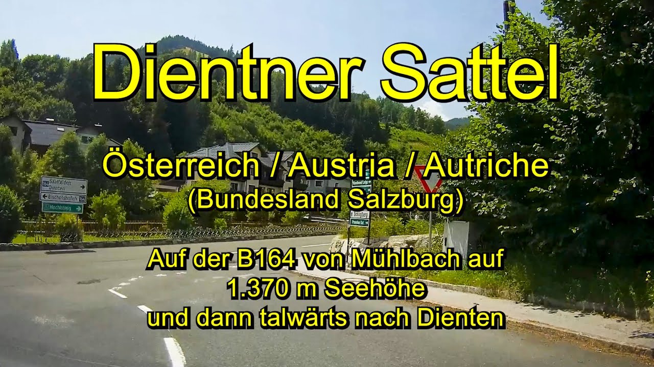 Dientner Sattel (1370 m) – von Mühlbach nach Dienten / Austria / Full length - Real time