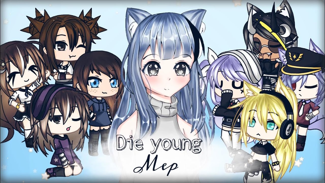 Die Young MEP | ft. Strunz Company「Gacha Life 」