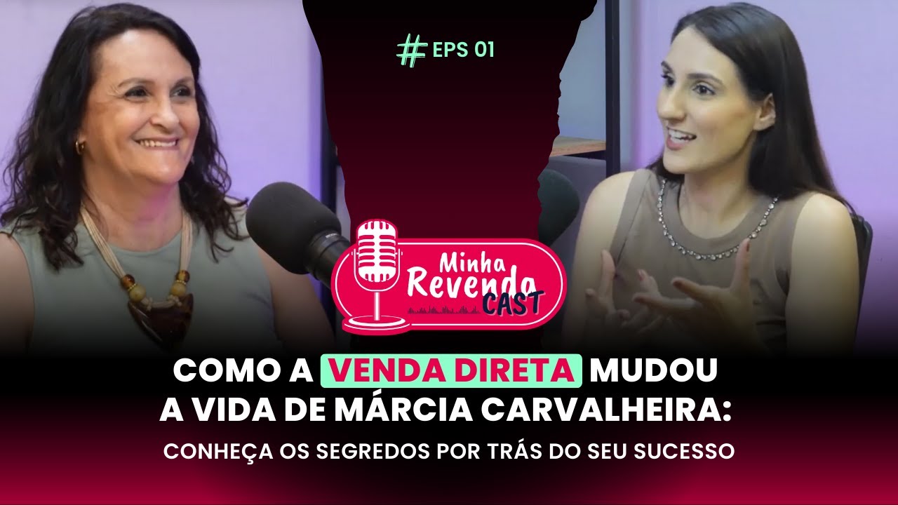 COMO A VENDA DIRETA MUDOU A VIDA DE M&Aacute;RCIA CARVALHEIRA: Conhe&ccedil;a os segredos por tr&aacute;s do seu sucesso