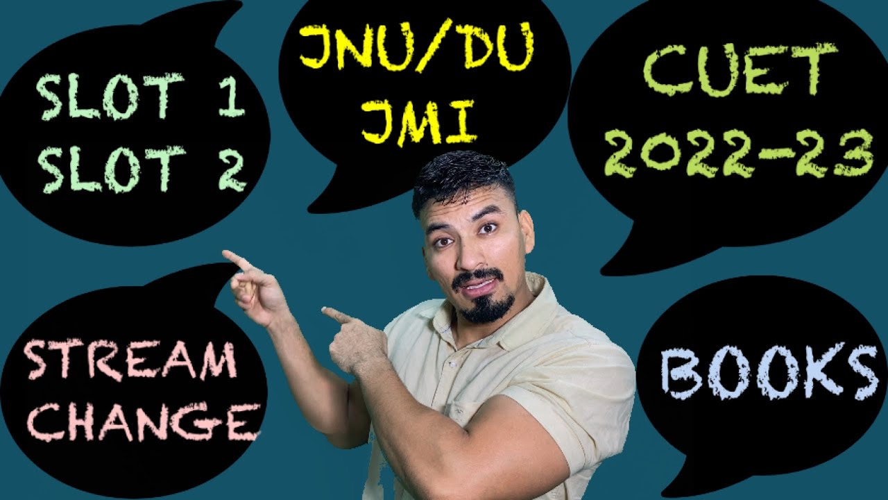 CUET 2022 JNU/DU || BOOKS || SYLLABUS || SLOTS || STREAM CHANGE || PREPARATION STRATEGY