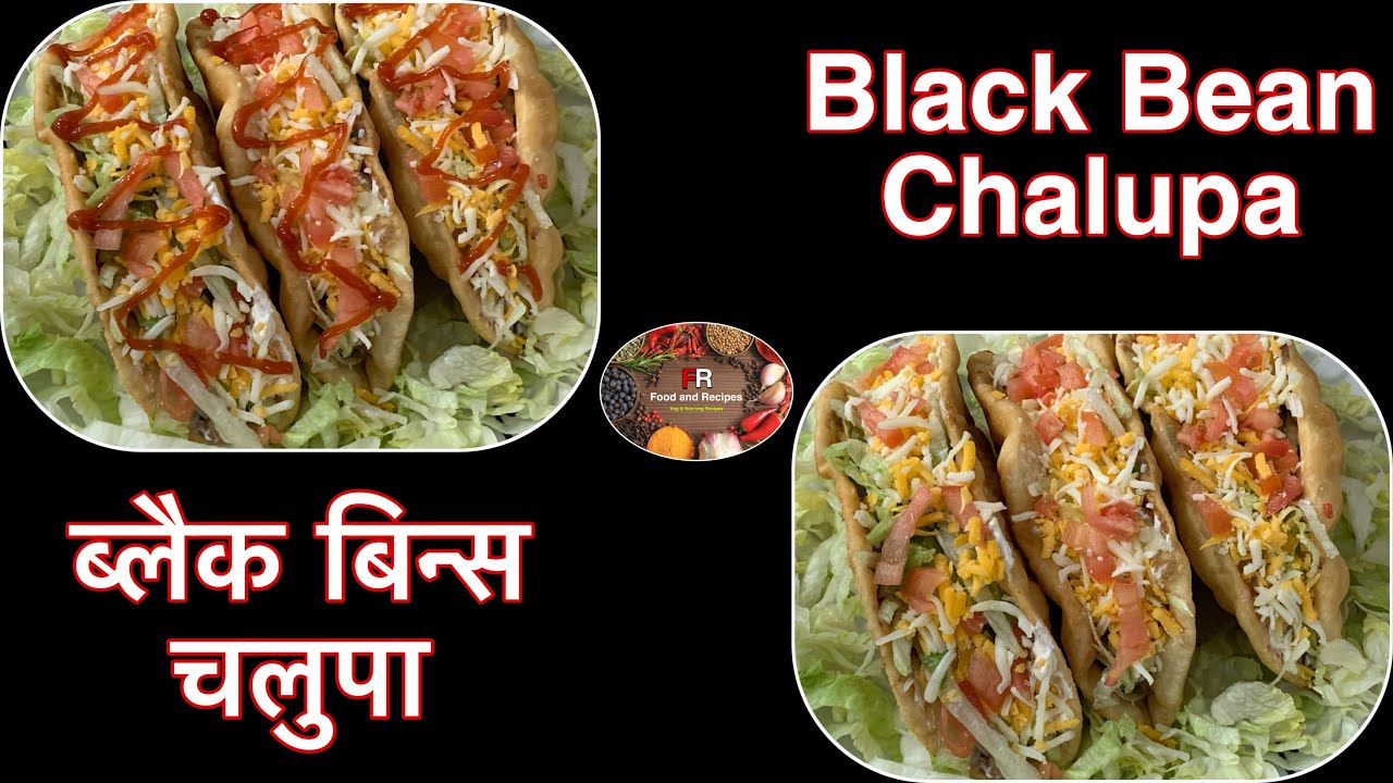 MEXICAN BLACK BEAN CHALUPA with home made CHALUPA SHELLS |घरपर ही बनाए मेक्सिकन ब्लैक बिन्स चलुपा |