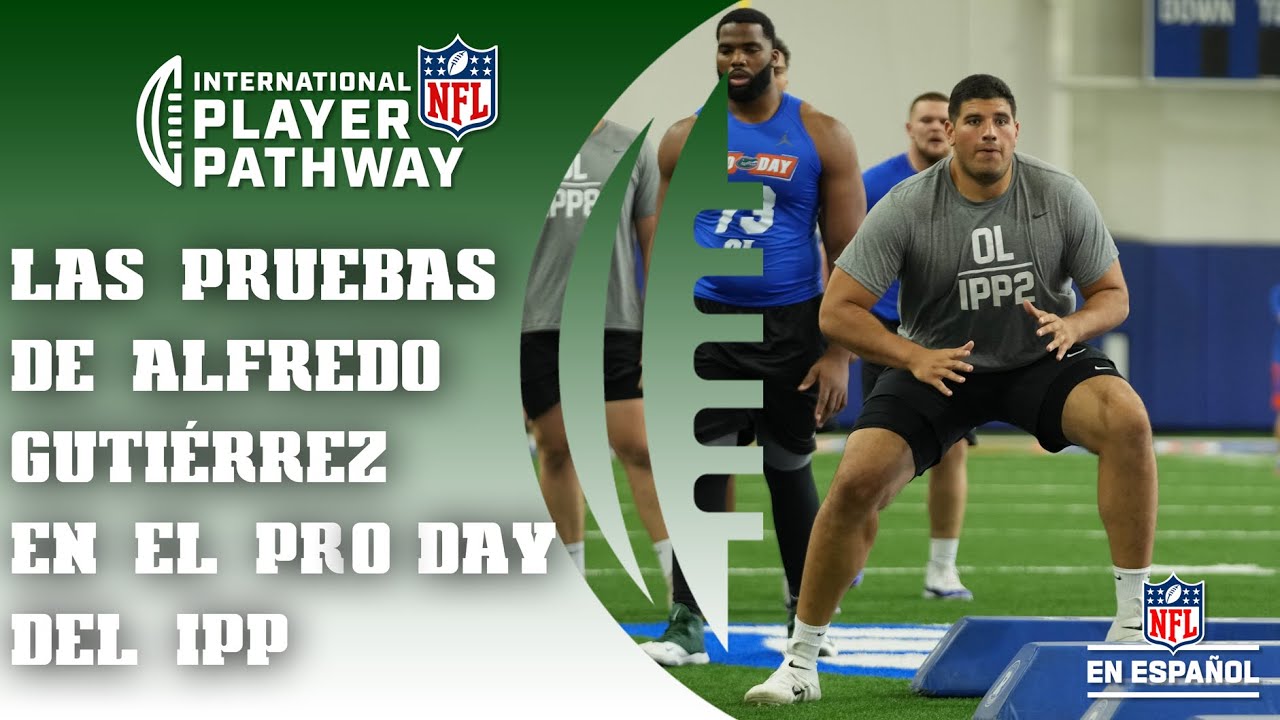 IPP Camino a la NFL: El Pro Day de Alfredo Gutiérrez. 