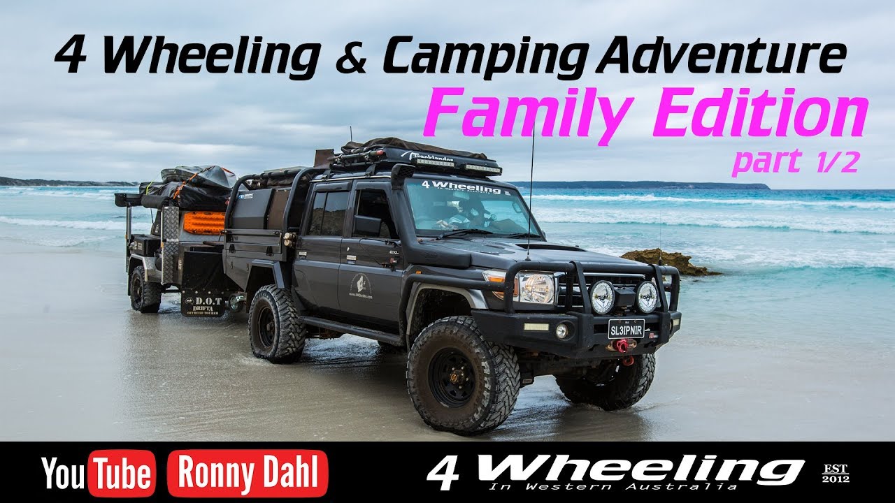 4 Wheeling & Camping Family Edition part 1/2