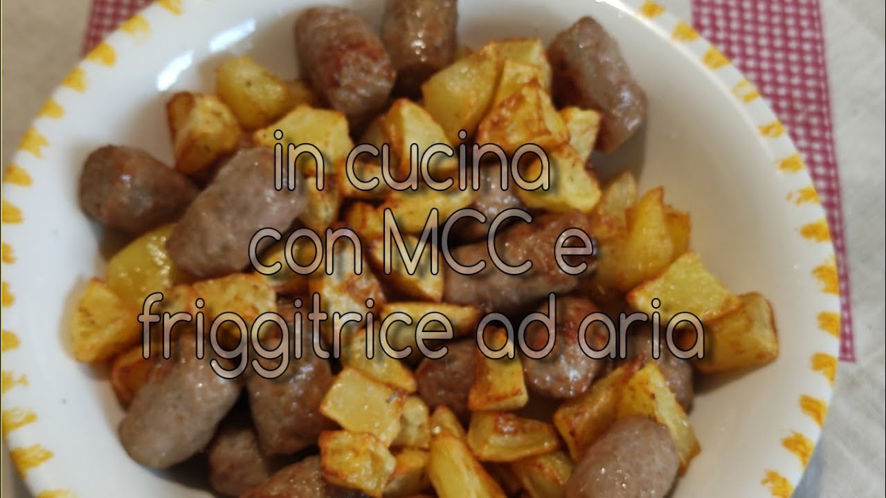FRIGGITRICE AD ARIA - SALSICCE DI VITELLO CON PATATE