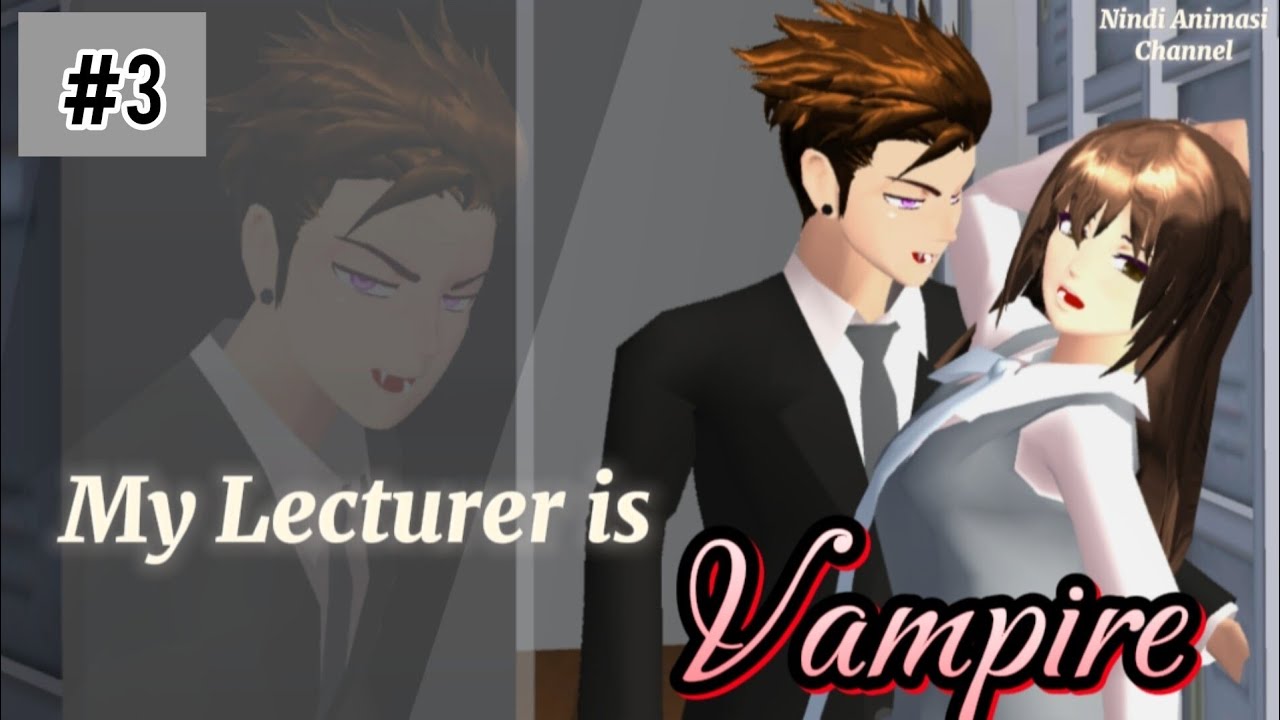 My Lecturer Is Vampire (Eps.3)|| Perangkap Sang Vampire | Sakura school Simulator