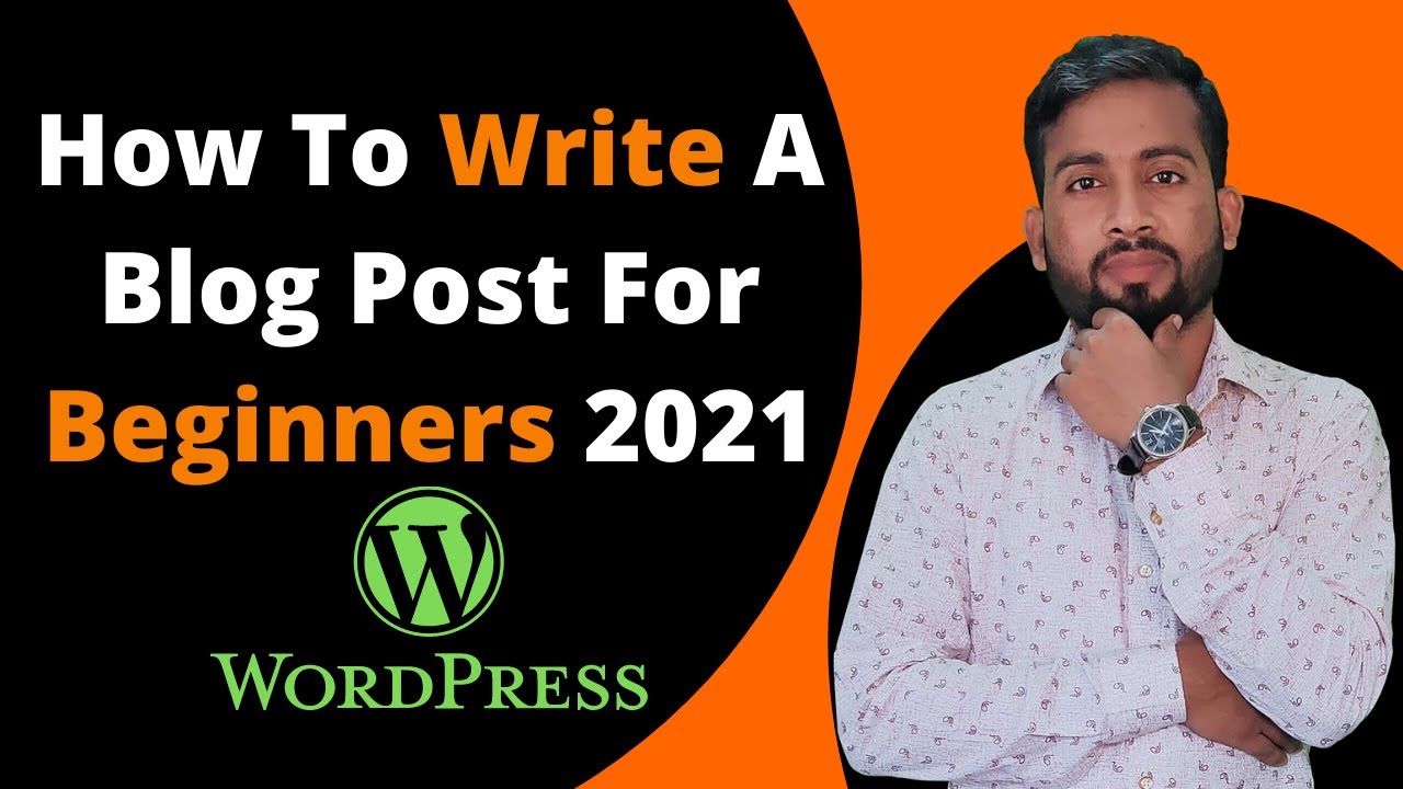How To Write A Blog Post For Beginners 2021 | Blog Writing Examples