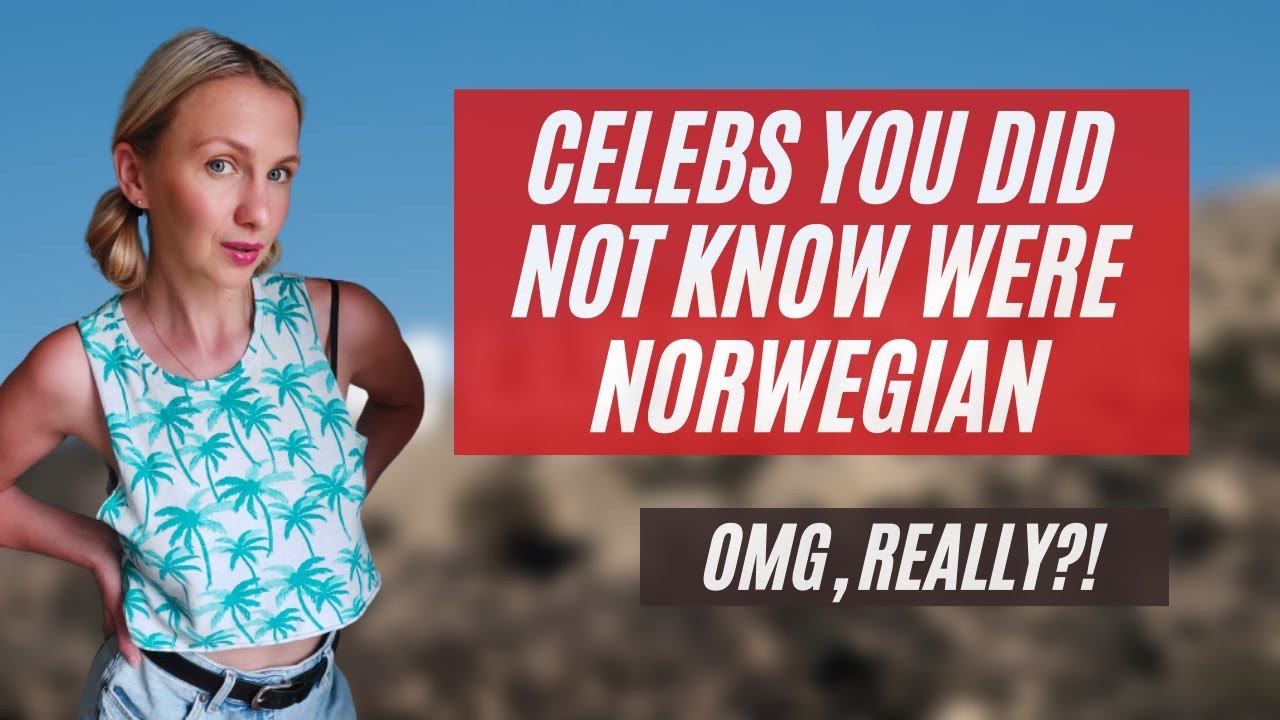 CELEBRITIES YOU DID NOT KNOW ARE NORWEGIAN I Hollywood stars from Norway I Surprising facts