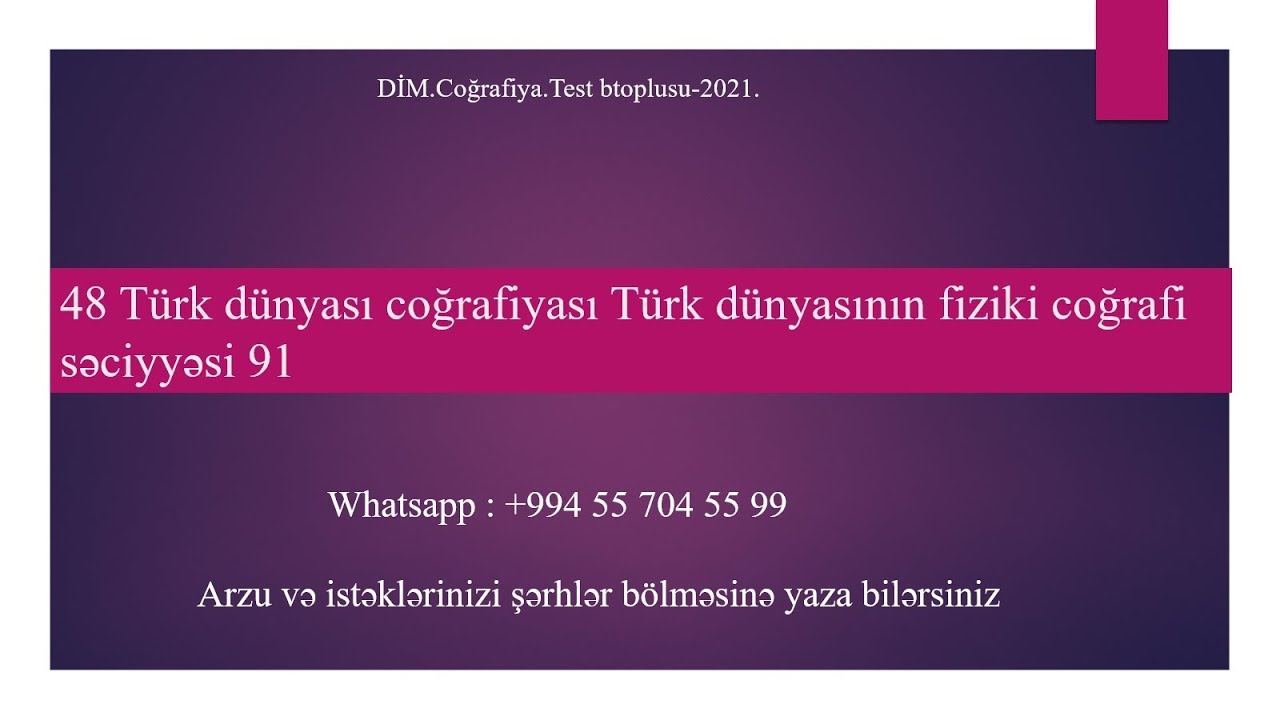 48 Türk dünyası coğrafiyası Türk dünyasının fiziki coğrafi səciyyəsi 91