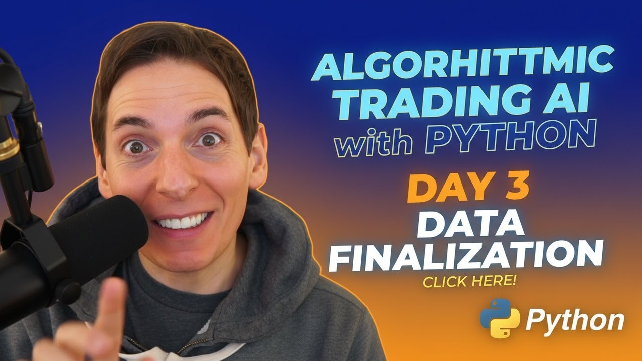 Algorithmic Trading AI with Python Day 3 Data Finalization