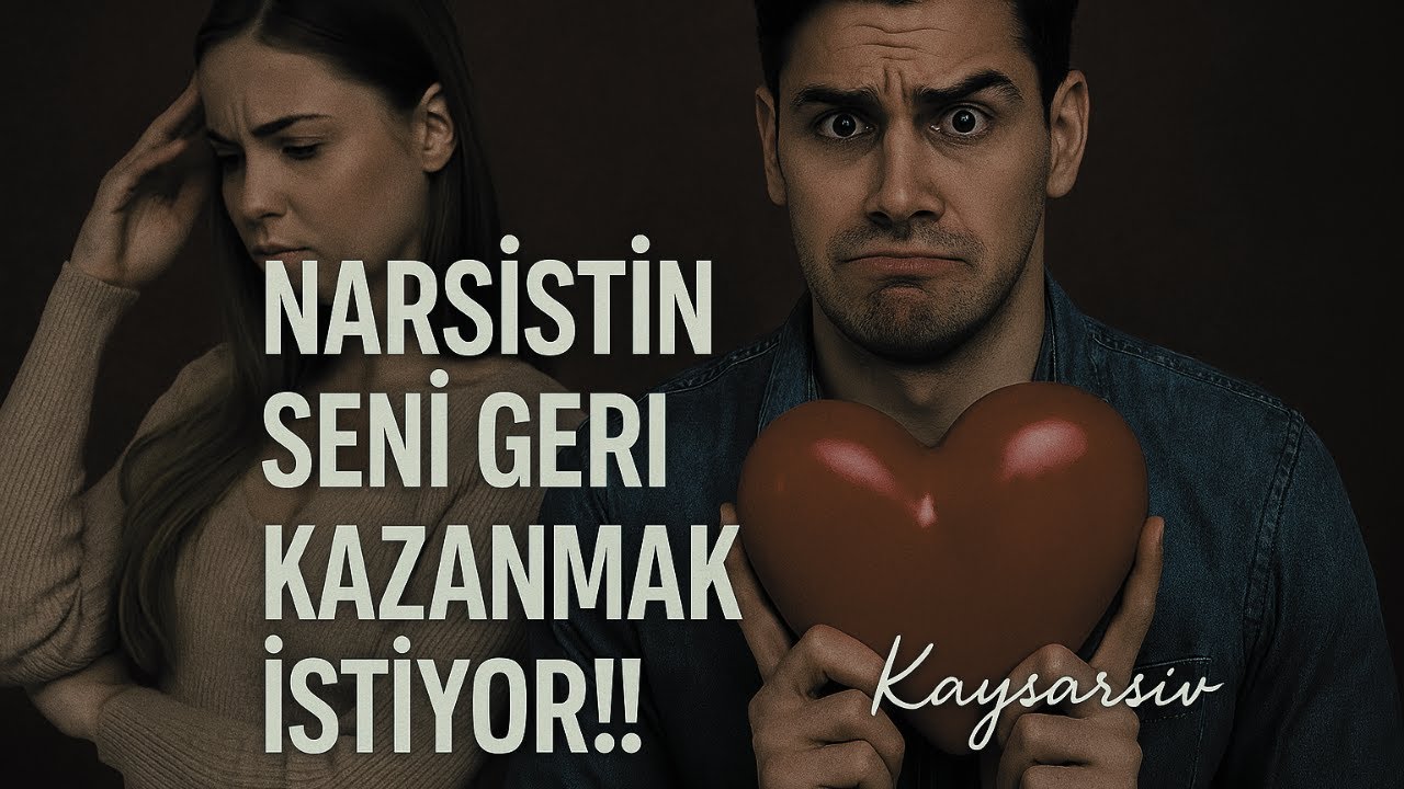 Narsistin Seni Geri Kazanmak İçin Söylediği 7 Sinsi Söz..