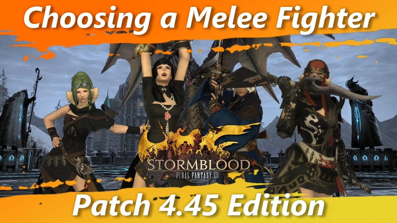 Choosing a Melee Fighter - Patch 4.45 Edition [FFXIV Fun]