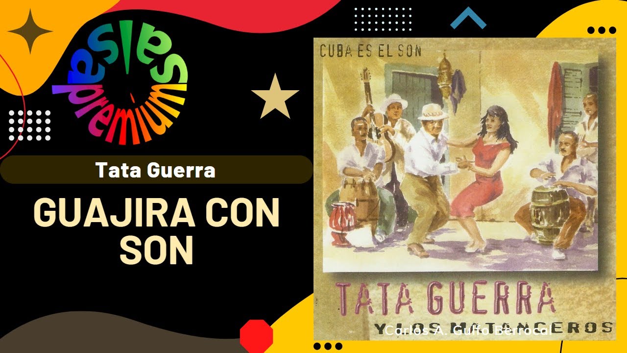 🔥GUAJIRA CON SON por TATA GUERRA - Salsa Premium