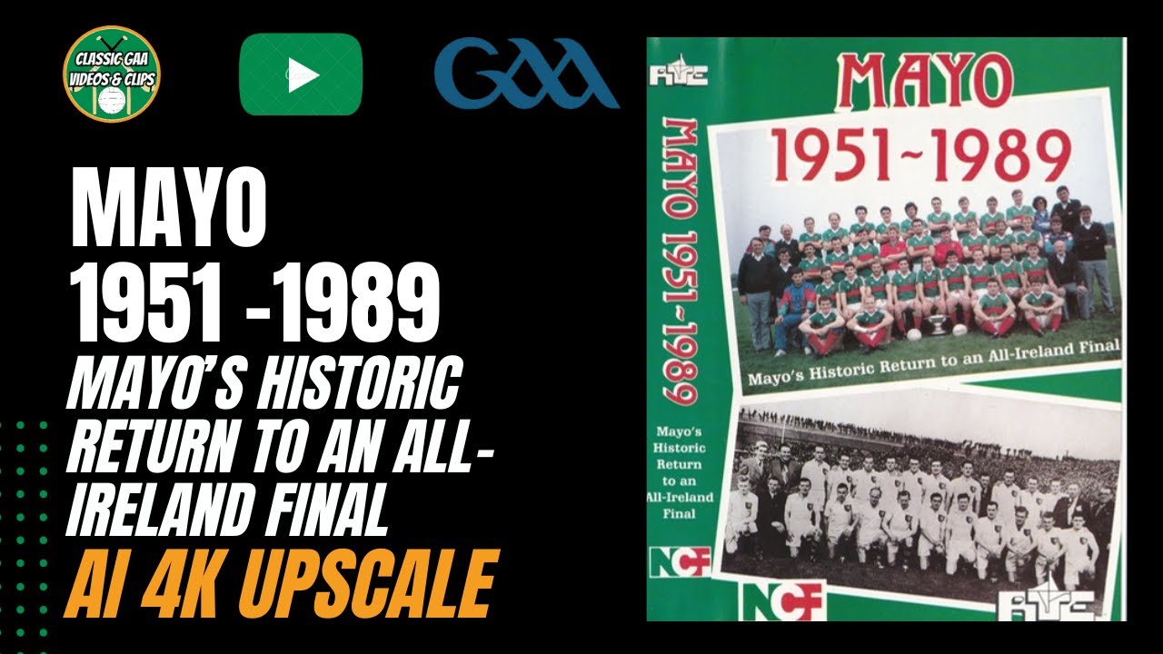 Mayo Football 1951 to 1989 | Mayo's Historic Return To An All-Ireland Final | AI 4k Upscale