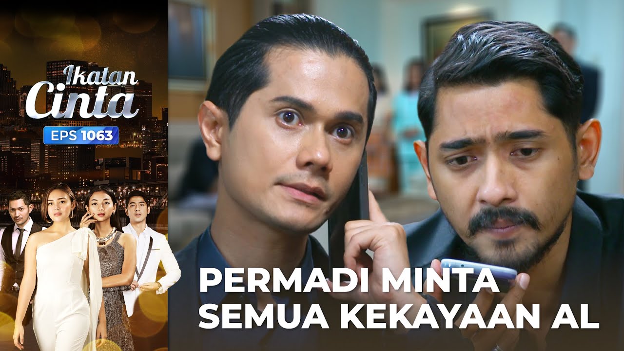 AL Dibuat Pusing!! Permadi Minta Semua Kekayaan AL | IKATAN CINTA | EPS.1063 (1/4)