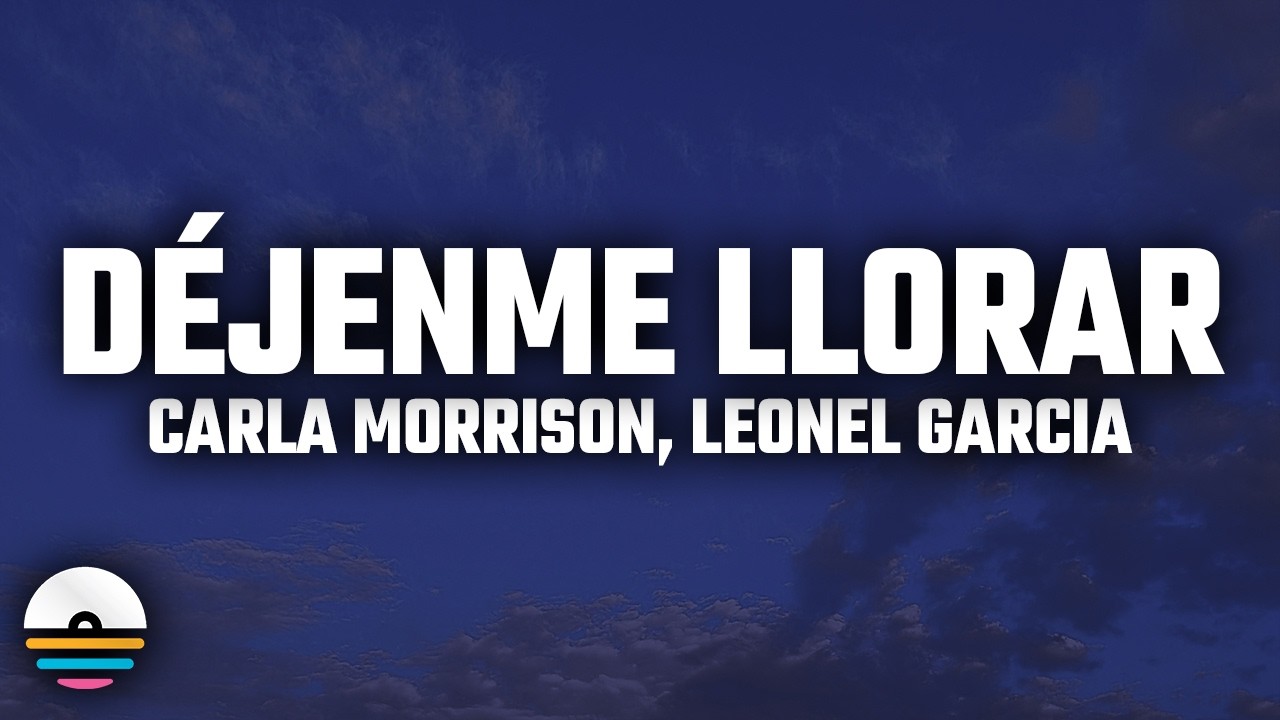 Carla Morrison - D&eacute;jenme Llorar (Latra/Lyrics) ft. Leonel Garcia