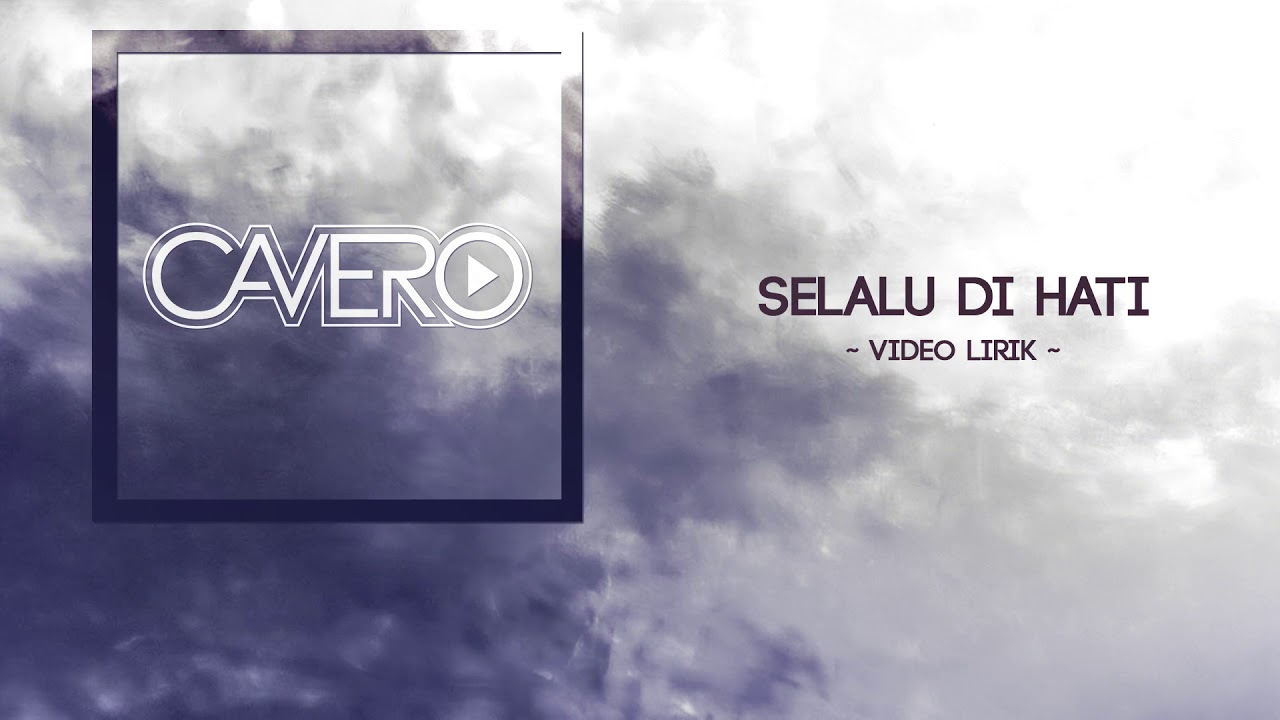 CAVERO - Selalu di hati (Official Lyric Video)