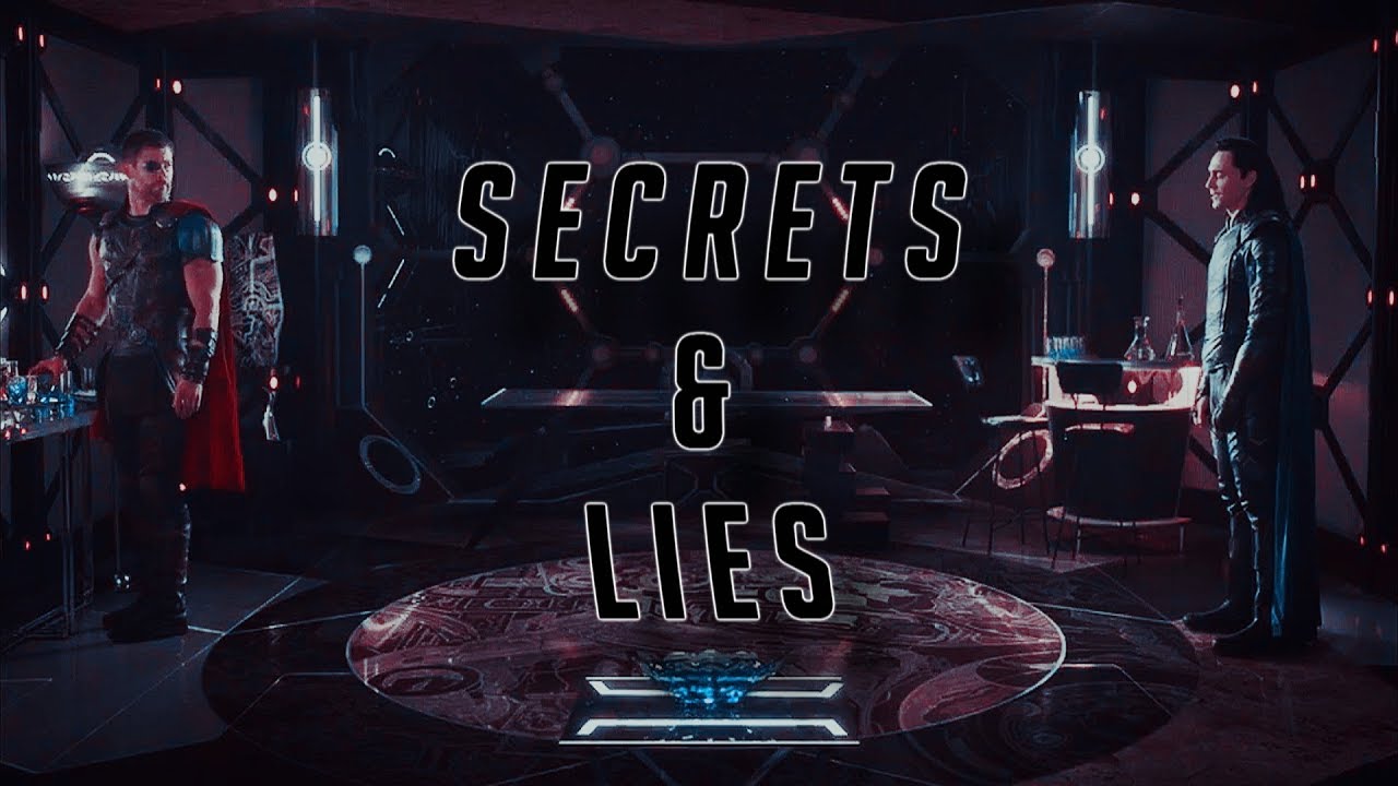 Thor & Loki || Secrets and Lies