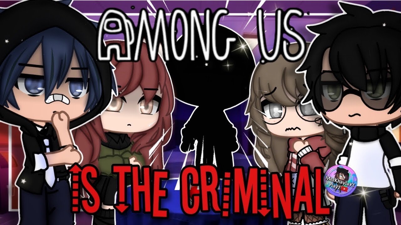 Who’s The Imposter | Gacha Club | Among Us | GCMM | Part 1
