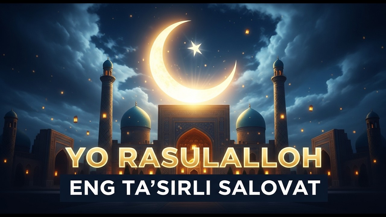 Yo Rasulalloh ﷺ | Eng Ta’sirli Salovat