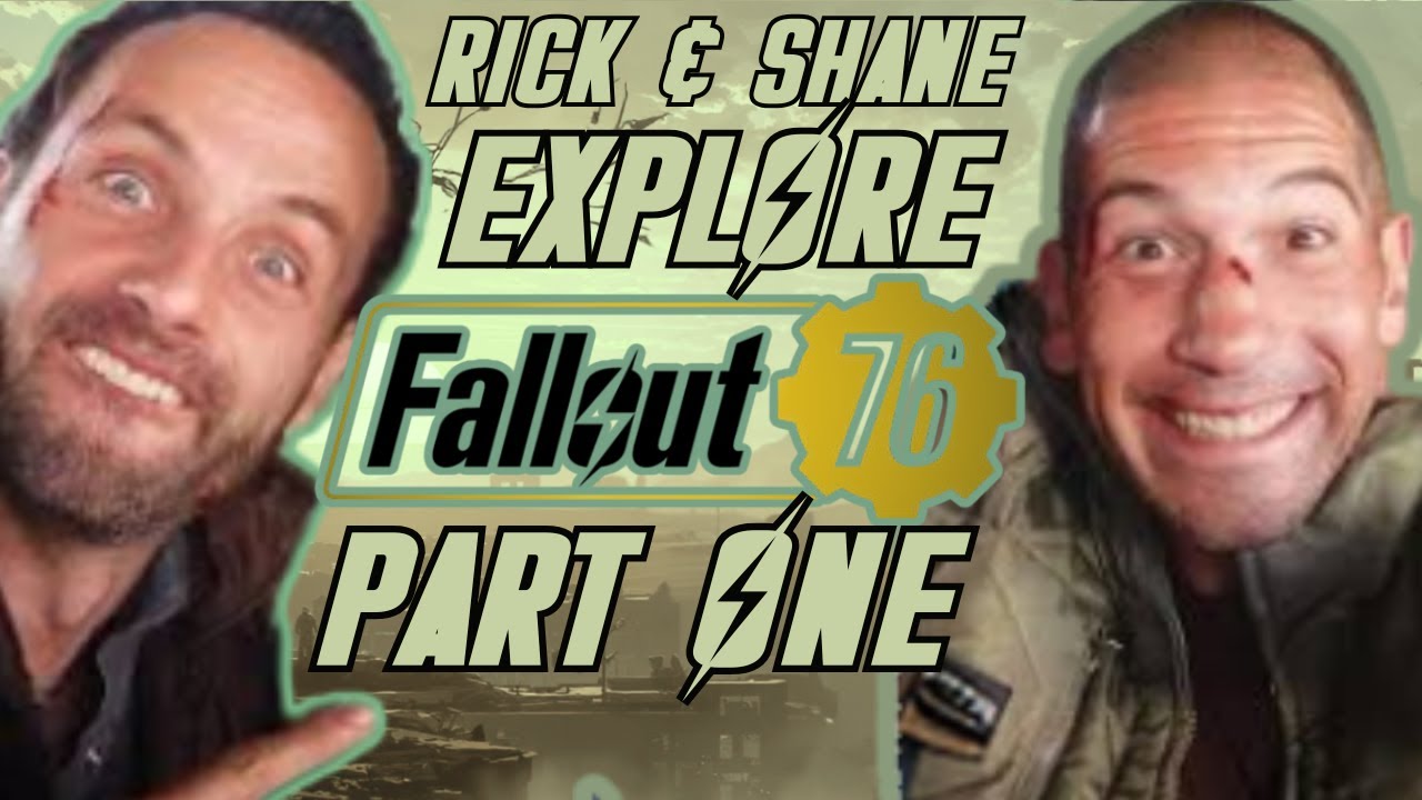 FALLOUT 78 RICK AND SHANE EXPLORE THE WASTELAND