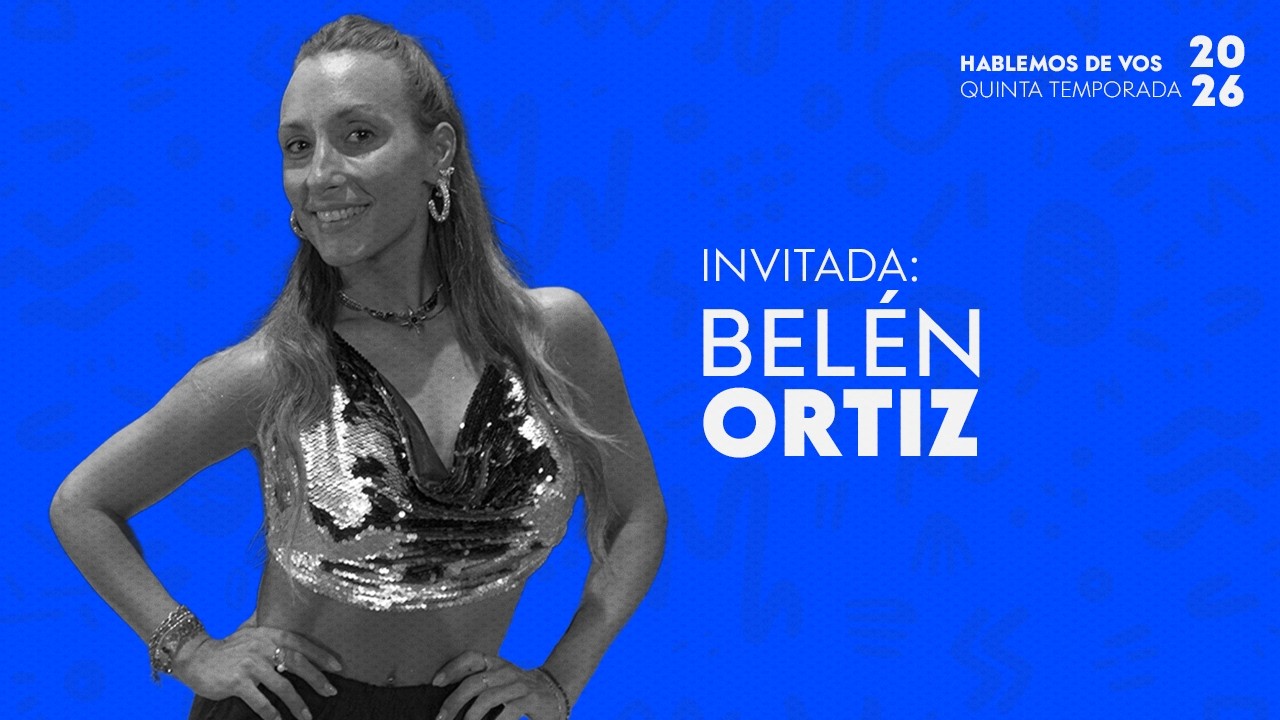 HABLEMOS DE VOS PROGRAMA Nº 124 “BELEN ORTIZ”