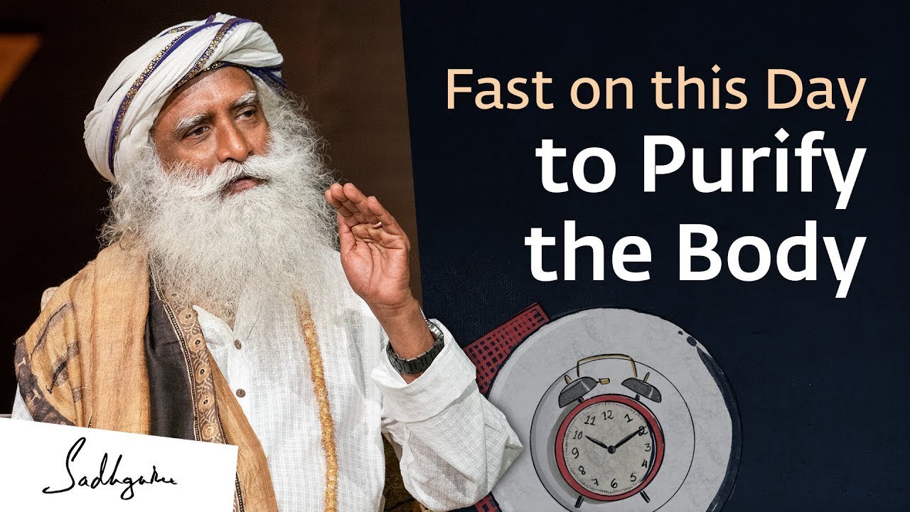 Fasting on this Day Can Purify the Body &ndash; Sadhguru
