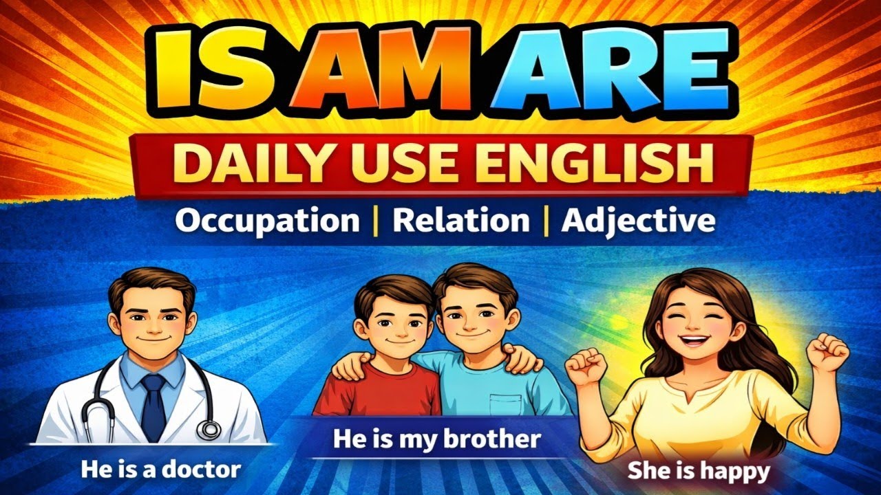 Is Am Are ka Easy Use | Occupation, Relation, Adjective Sentence l English Analysis Academy 
