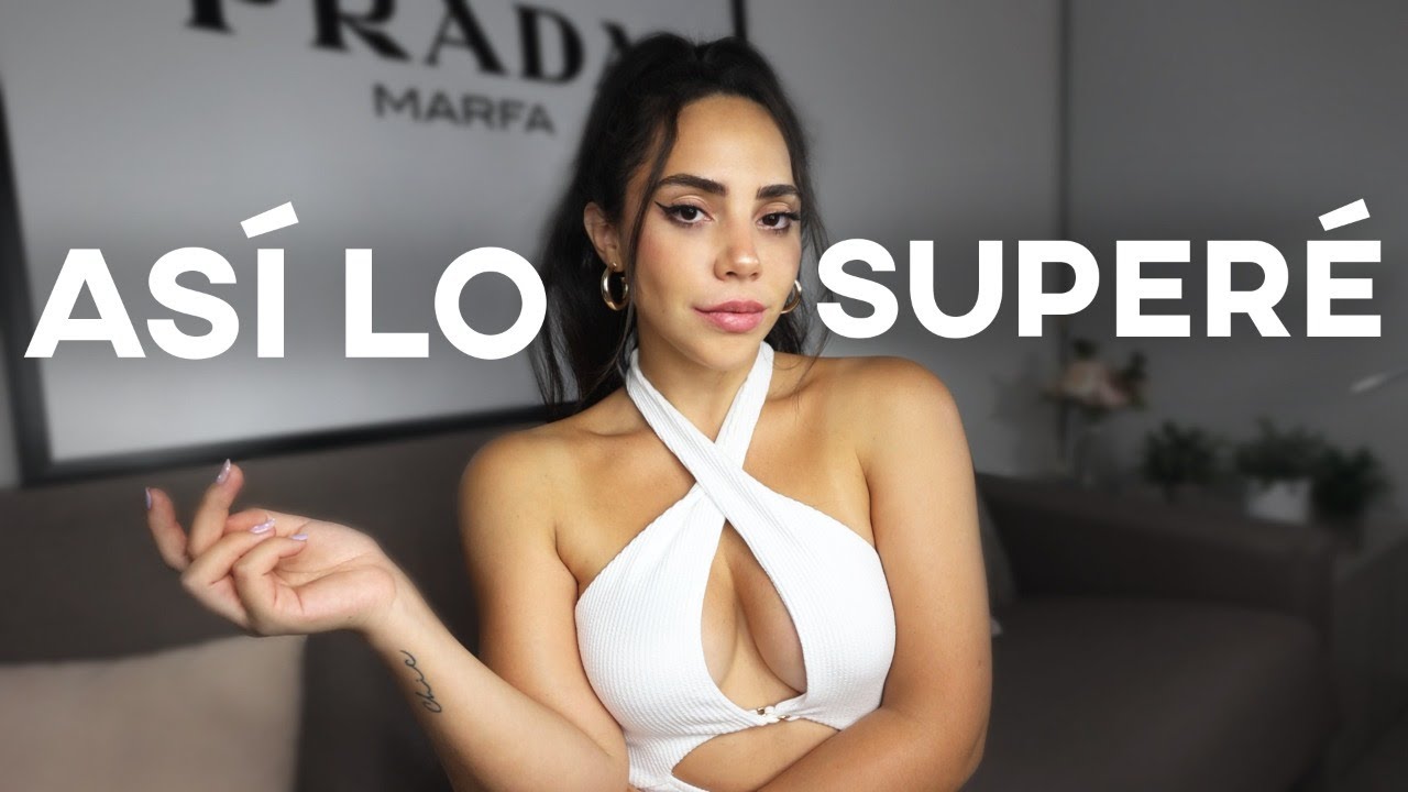 CÓMO SUPERAR A TU EX - 100% EFECTIVO | What The Chic
