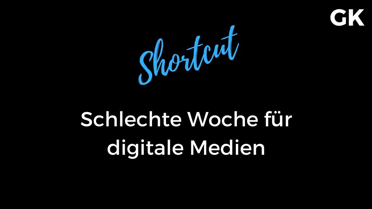 Schlechte Woche f&uuml;r digitale Medien - Shortcut Gerhard K&uuml;rner
