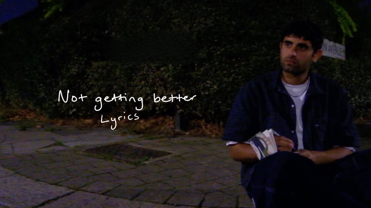 Not Getting Better | Official Lyric Video
