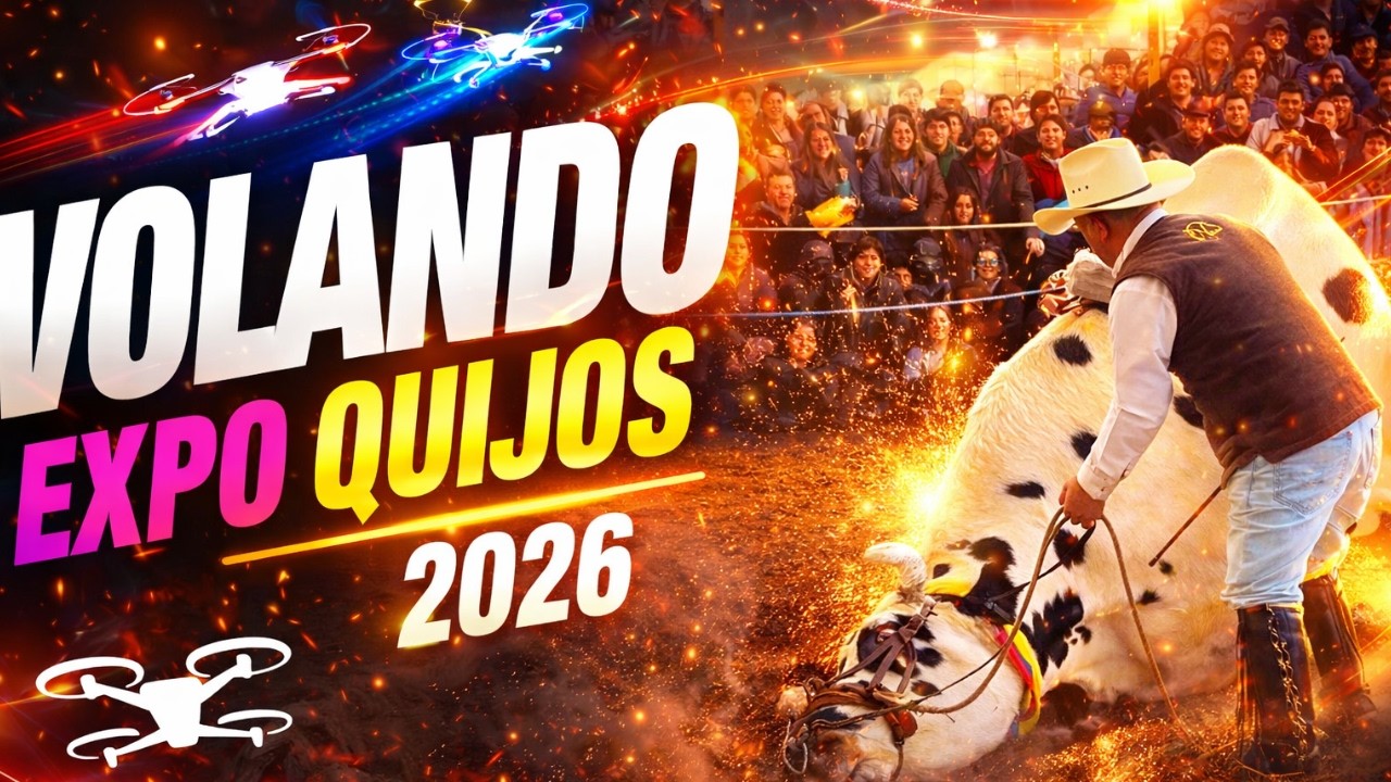 Droneamos la: EXPO QUIJOS 2026