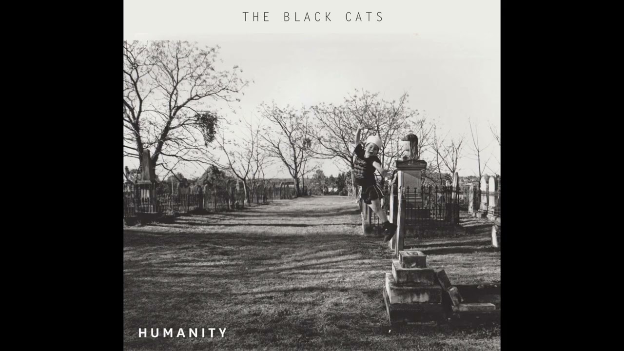 THE BLACK CATS - HUMANITY