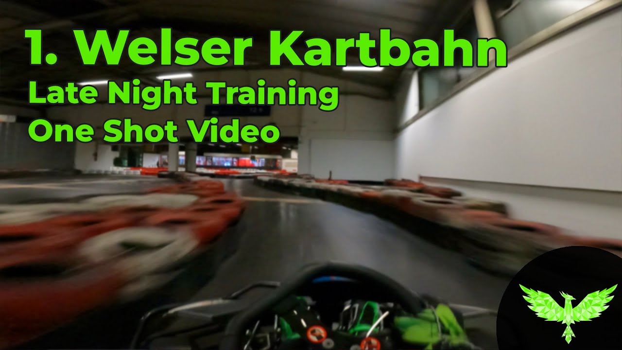 1. Welser Kartbahn | Late Night Training | One Shot Video