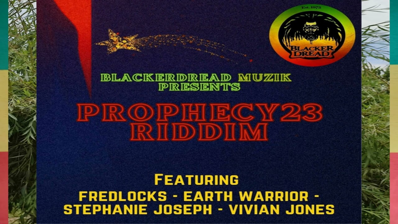 Prophecy 23 riddim mix (Fred Locks /Vivian Jones/Earth Warrior/Stephanie Joseph) Reggae mix 2023
