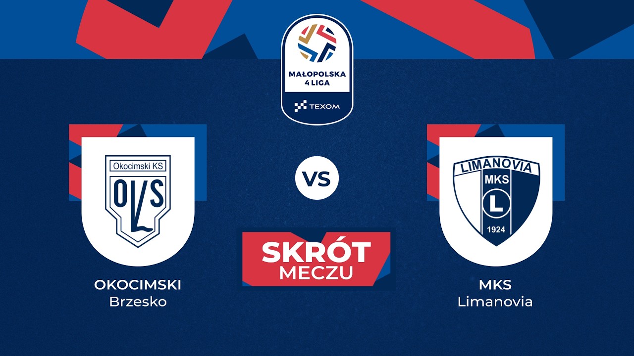 SKR&Oacute;T MECZU 🎬 | OKOCIMSKI BRZESKO - MKS LIMANOVIA | 24. KOLEJKA | TEXOM MAŁOPOLSKA 4. LIGA 🏆