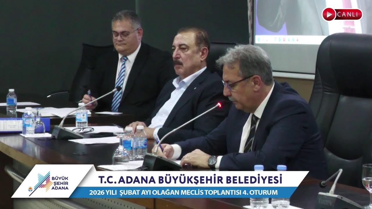 CANLI | Adana Büyükşehir Belediyesi 2026 Yılı Şubat Ayı Olağan Meclis Toplantısı 4. Oturum