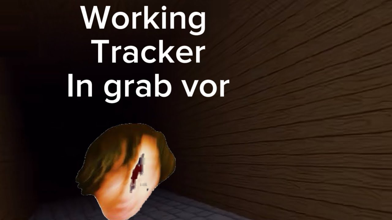 HOW TO MAKE TRACKER IN GRAB VR (WORKING)