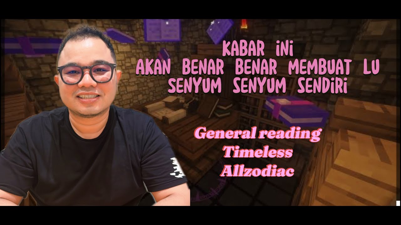 🔥KABAR INI AKAN SEGERA KAMU DENGAR. JANJI GA SENYUM2 SENDIRI? tihuyyy🔥 #generalreading