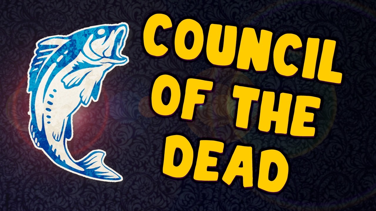 Council of the Dead | George Plays
